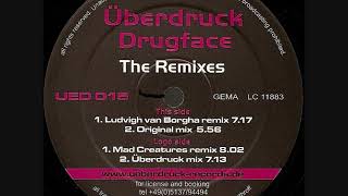 Überdruck - Drugface (Ludvigh Van Borgha Remix)