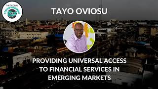 Providing Universal Access to Financial Services in Emerging Markets with Tayo Oviosu