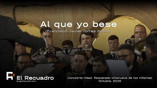 4K | AL QUE YO BESE | PASIÓN DE LINARES | VILLANUEVA DE LOS INFANTES