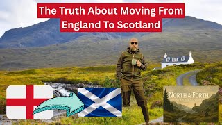 The Truth About Moving To Scotland From England.