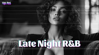 Bedroom R&B Mix 2025 ~Bedroom R&B Playlist