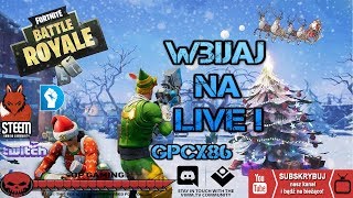 🔴[LIVE] FORTNITE BATTLE ROYALE 💥S7 💥 Road to 1k Sub 💥 Gram z Widzami 💥