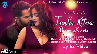 Tumhe Kitna Pyaar Karte (LYRICS) Arijit Singh | Bawaal | Mithoon | Varun Dhawan, Janhvi Kapoor