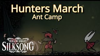 Hollow Knight SILK SONG Hunters March Ant Camp.