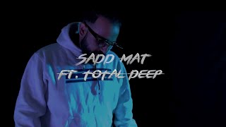 Sadd Mat | Totaldeep | Unknown Artists | Desi Hip Hop 2019