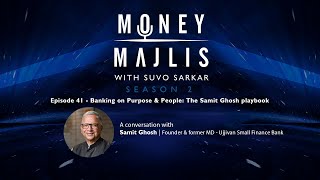 Ep 41 : Banking on Purpose & People: The Samit Ghosh playbook