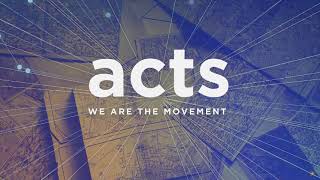 ACTS WE ARE THE MOVEMENT #3 – “A NEW WAY OF COMMUNITY”