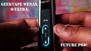 The Most Futuristic Pod Device! Geekvape Wenax Q Ultra Review! VapingwithTwisted420