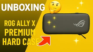 ROG Ally X - Premium Hard Case Unboxing
