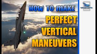 How To Make Perfect Vertical Maneuvers | DCS Beginner's Course