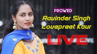 🔴[Live] Lovepreet Kaur With Ravinder Singh | ProWed Tv 99883-47000