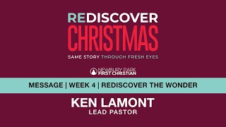 Message | Rediscover Christmas | Week 4 | Rediscover the Wonder
