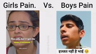 girls pain vs boys pain in real life problems 😒😒