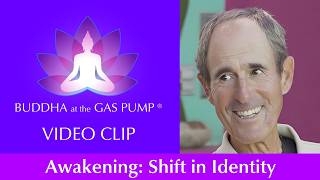 [HIGHLIGHT] - Awakening: the Shift in Identity - Stephan Bodian - Buddha at the Gas Pump Segment