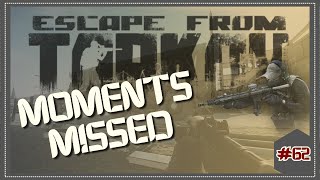 Moments Missed #62 | Escape from Tarkov | Road to Prestige