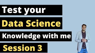 Test Data Science Knowledge Live with Aman - Session 3 | machine learning interview questions