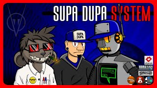 Supa Dupa System