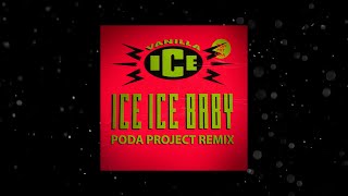 Vanilla Ice - Ice Ice Baby (poda project remix)