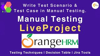 Software Testing Live Project | Orange HRM Live Project | Write Test Scenario in Manual Testing