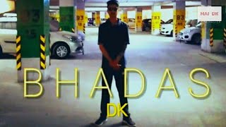 BHADAS - DK (OFFICIAL MUSIC VIDEO)