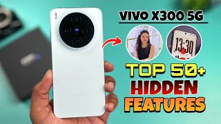 Vivo X300 5G TOP 50++ Hidden Features | Vivo X300 Tips & Tricks | Vivo X300 5G