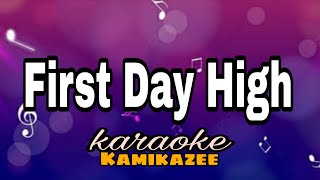 First Day High - Kamikazee/karaoke version 