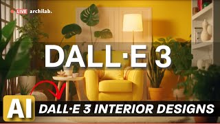 Discover the Future of Interior Design with DALL·E 3