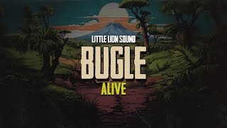 Bugle & Little Lion Sound - Alive (Official Audio)