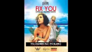 VITA CHAMBERS ft. FITO BLANKO - "FIX YOU" (MAMBO REMIX) TEASER