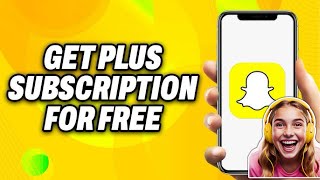 How to get Snapchat plus for free in 2025! New guide