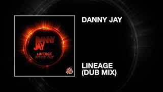 Danny Jay / Lineage (Dub Mix)