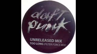 Daft Punk - Too Long (Filter Force Mix)