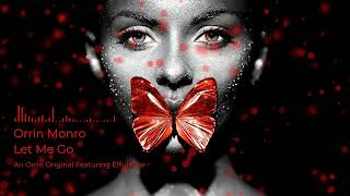 Let Me Go - Orrin Monro #original