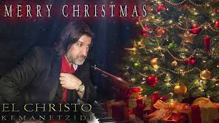 O holy night - christmas  classic  songs  / El hristo kemanetzidi