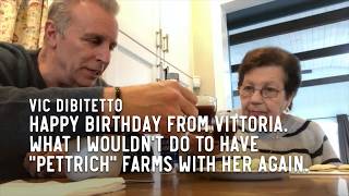 Happy Birthday from Vittoria. What I wouldn't do to have "Pettrich" Farms with her again.