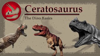 The Third Wheel of the Jurassic | Ceratosaurus | Dino Basics