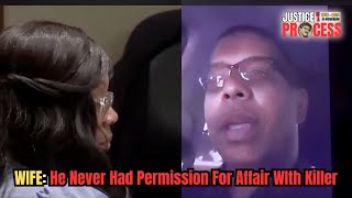 Wife Denies Husband's Claim She Approved Affair With His Killer In Shocking Testimony