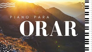 PIANO PARA ORAR // SIN ANUNCIOS INTERMEDIOS