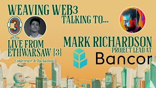 Exploring Bancor's Vision with Mark Richardson | Live from ETH Warsaw