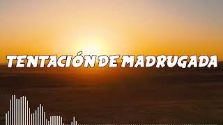 Tentación de Madrugada / Bachata