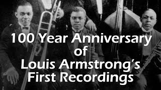100 Year Anniversary of Louis Armstrong's First Recordings