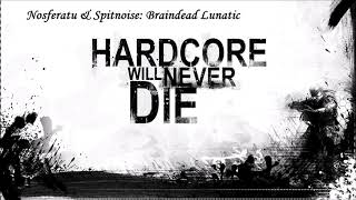 Nosferatu & Spitnoise: Braindead Lunatic