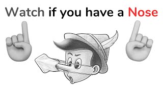 Watch this video if you have a Nose.. (Hurry up!)