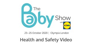 The Baby Show Health & Safety Video 2020