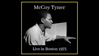 McCoy Tyner Group - Live in Boston 1973  (Complete Bootleg)