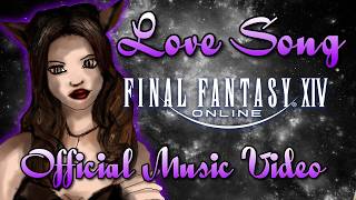 LOVE SONG | Official Music Video | Angelwreck x FFXIV | A Gaming Couple's Story