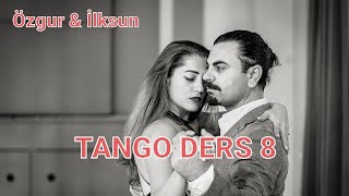 Tango Ders 8 / Ozgur&Ilksun Demir/ Dairesellik ve yön değiştirme / Online Tango Dersleri