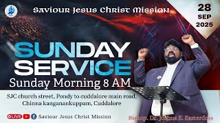 *Live | Sunday  Service | Bishop.Dr.Joshua E.Easterdoss | Sjc Media Production