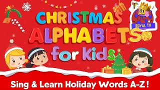Christmas Alphabet Song for Kids | Sing & Learn Holiday Words A to Z!