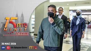 Kes bekas PTD, isteri ketiga akan dibicarakan bersama | 15 MINIT TERKINI MMTV 30 MAC 2026